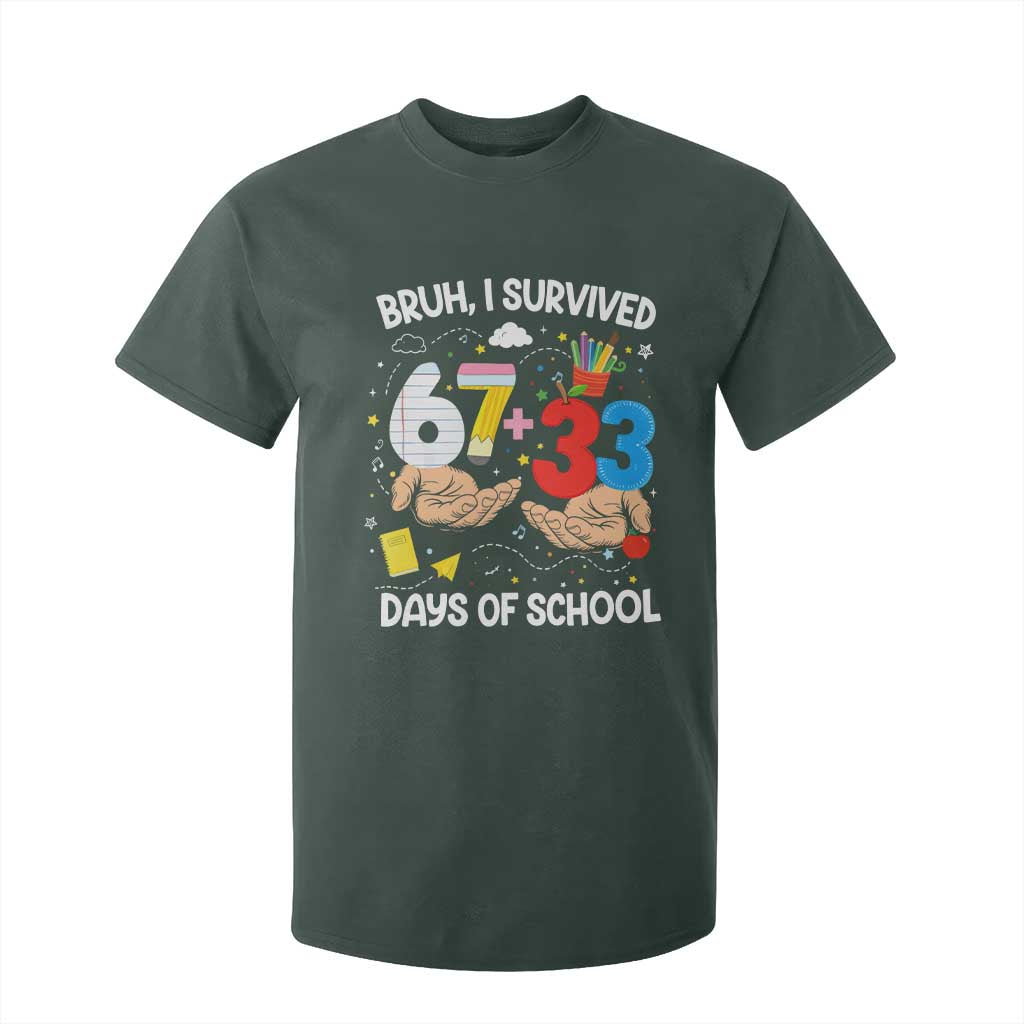 Bruh I Survived 67 33 100 Days of School T Shirt For Kid Six Seven Teachers Kids TS10 Dark Forest Green Print Your Wear