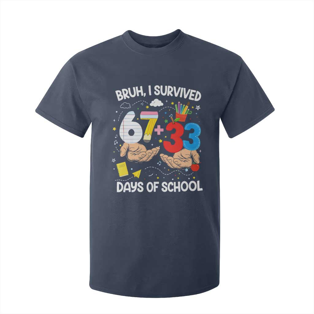 Bruh I Survived 67 33 100 Days of School T Shirt For Kid Six Seven Teachers Kids TS10 Navy Print Your Wear