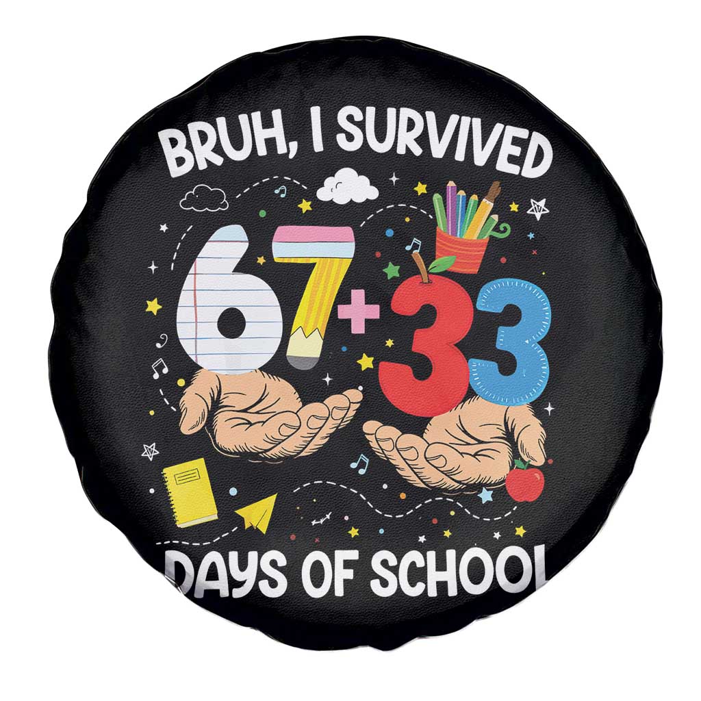 Bruh I Survived 67 33 100 Days of School Spare Tire Cover Six Seven Teachers Kids TS10 Print Your Wear