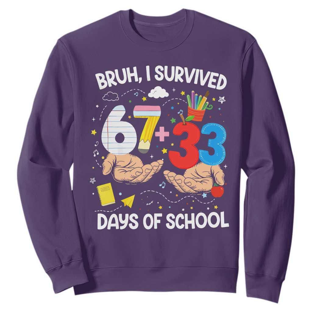 Bruh I Survived 67 33 100 Days of School Sweatshirt Six Seven Teachers Kids TS10 Purple Print Your Wear