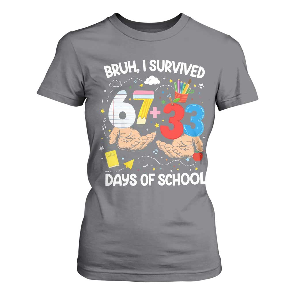 Bruh I Survived 67 33 100 Days of School T Shirt For Women Six Seven Teachers Kids TS10 Charcoal Print Your Wear