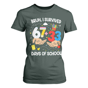 Bruh I Survived 67 33 100 Days of School T Shirt For Women Six Seven Teachers Kids TS10 Dark Forest Green Print Your Wear