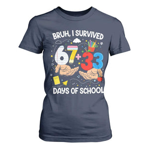 Bruh I Survived 67 33 100 Days of School T Shirt For Women Six Seven Teachers Kids TS10 Navy Print Your Wear