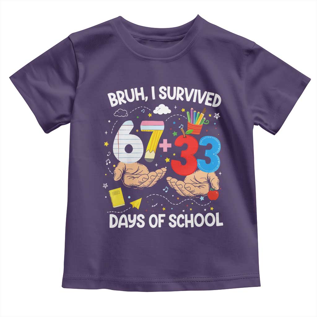 Bruh I Survived 67 33 100 Days of School Toddler T Shirt Six Seven Teachers Kids TS10 Purple Print Your Wear