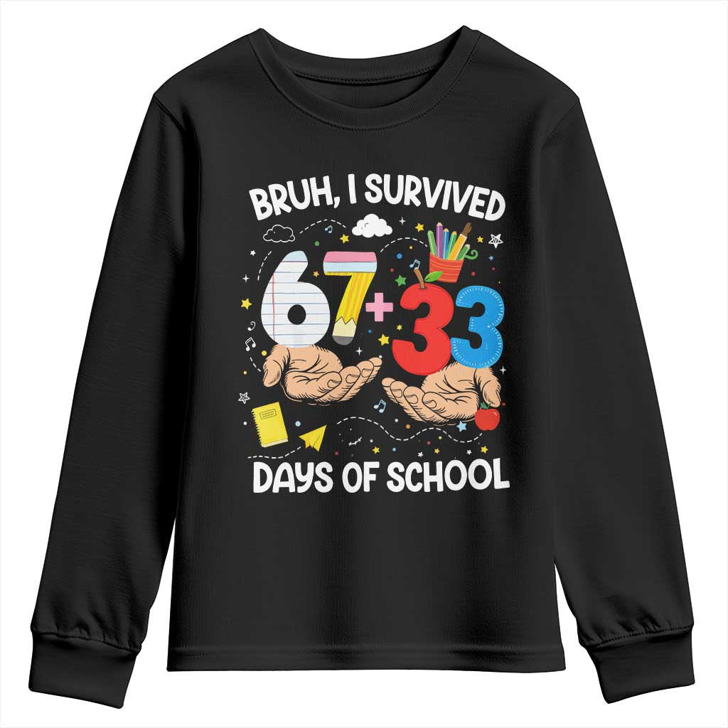 Bruh I Survived 67 33 100 Days of School Youth Sweatshirt Six Seven Teachers Kids TS10 Black Print Your Wear