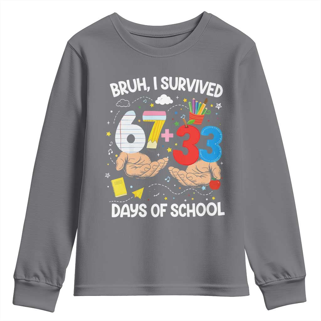 Bruh I Survived 67 33 100 Days of School Youth Sweatshirt Six Seven Teachers Kids TS10 Charcoal Print Your Wear