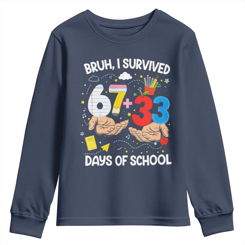 Bruh I Survived 67 33 100 Days of School Youth Sweatshirt Six Seven Teachers Kids TS10 Navy Print Your Wear