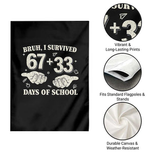 Bruh I Survived 100 Days of School Garden Flag 67 33 Six Seven Hands Meme Funny Gen Alpha TS10 Print Your Wear