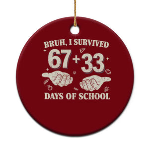 Bruh I Survived 100 Days of School Ceramic Ornament 67 33 Six Seven Hands Meme Funny Gen Alpha TS10 1pc Red Print Your Wear