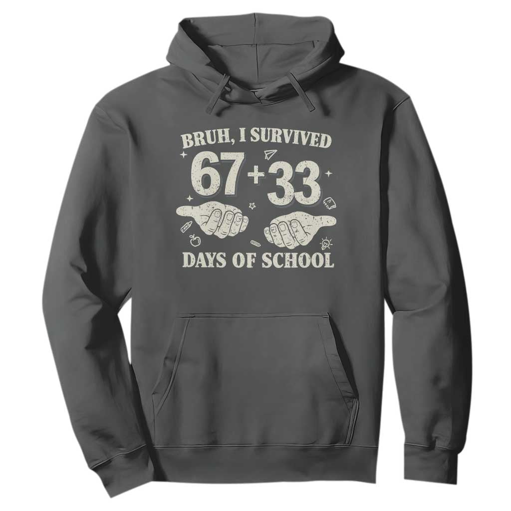 Bruh I Survived 100 Days of School Hoodie 67 33 Six Seven Hands Meme Funny Gen Alpha TS10 Dark Heather Print Your Wear