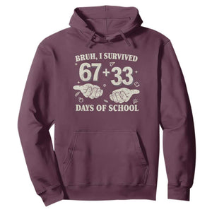 Bruh I Survived 100 Days of School Hoodie 67 33 Six Seven Hands Meme Funny Gen Alpha TS10 Maroon Print Your Wear