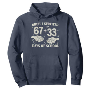 Bruh I Survived 100 Days of School Hoodie 67 33 Six Seven Hands Meme Funny Gen Alpha TS10 Navy Print Your Wear