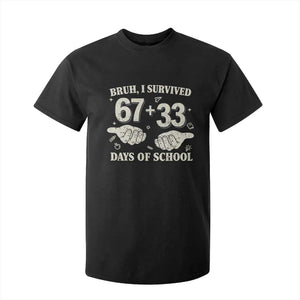 Bruh I Survived 100 Days of School T Shirt For Kid 67 33 Six Seven Hands Meme Funny Gen Alpha TS10 Black Print Your Wear