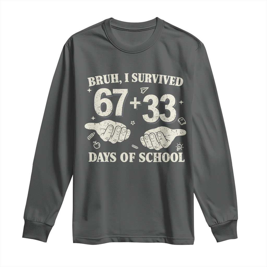 Bruh I Survived 100 Days of School Long Sleeve Shirt 67 33 Six Seven Hands Meme Funny Gen Alpha TS10 Dark Heather Print Your Wear