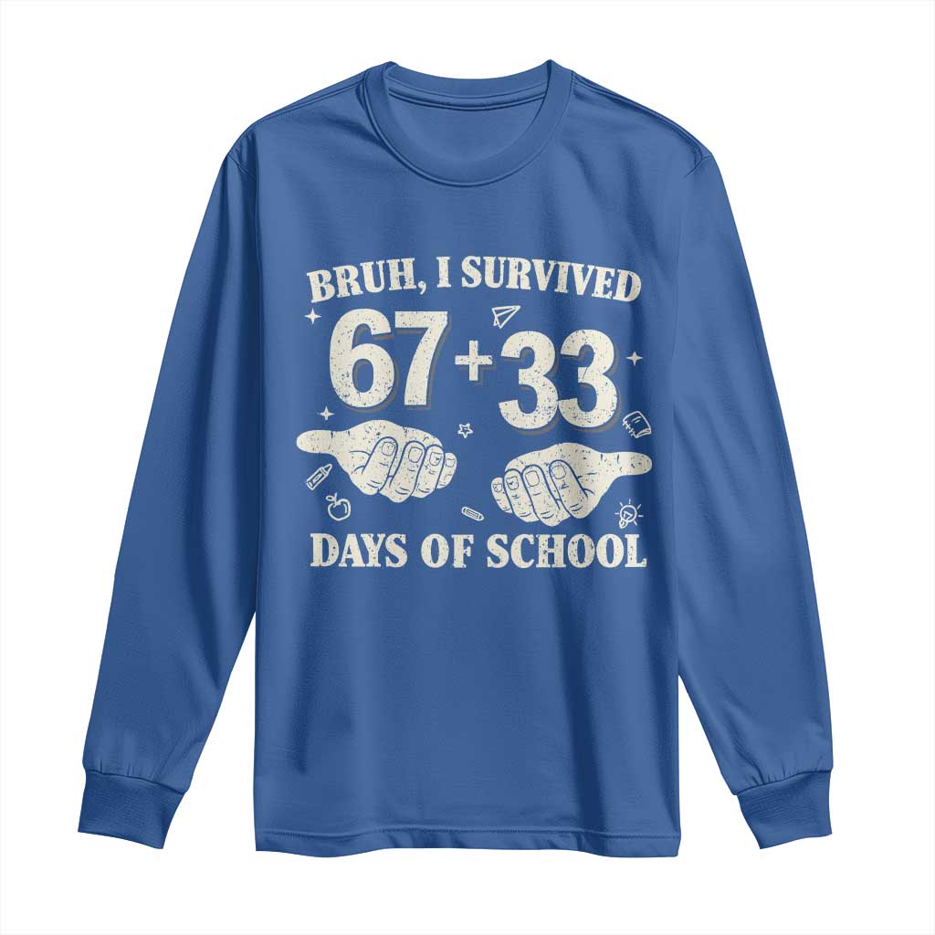 Bruh I Survived 100 Days of School Long Sleeve Shirt 67 33 Six Seven Hands Meme Funny Gen Alpha TS10 Royal Blue Print Your Wear