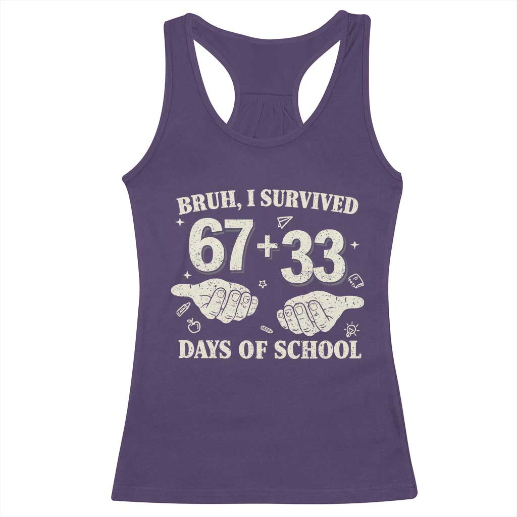 Bruh I Survived 100 Days of School Racerback Tank Top 67 33 Six Seven Hands Meme Funny Gen Alpha TS10 Purple Print Your Wear