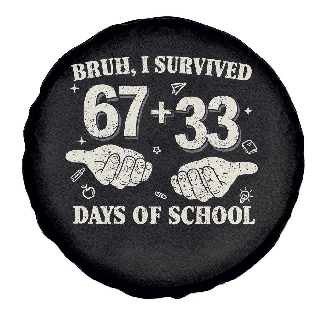 Bruh I Survived 100 Days of School Spare Tire Cover 67 33 Six Seven Hands Meme Funny Gen Alpha TS10 Print Your Wear