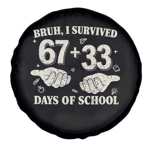 Bruh I Survived 100 Days of School Spare Tire Cover 67 33 Six Seven Hands Meme Funny Gen Alpha TS10 Print Your Wear