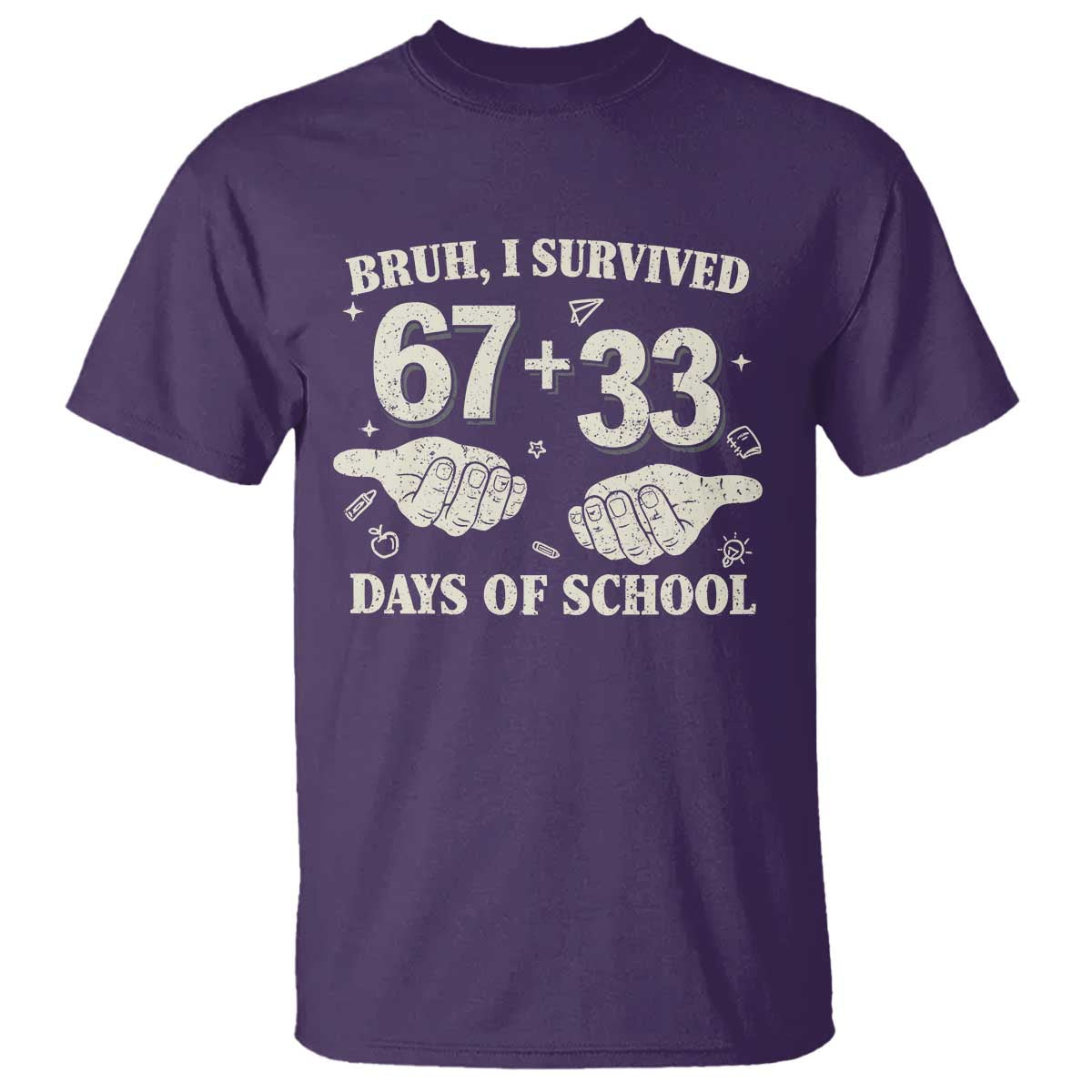 Bruh I Survived 100 Days of School T Shirt 67 33 Six Seven Hands Meme Funny Gen Alpha TS10 Purple Print Your Wear