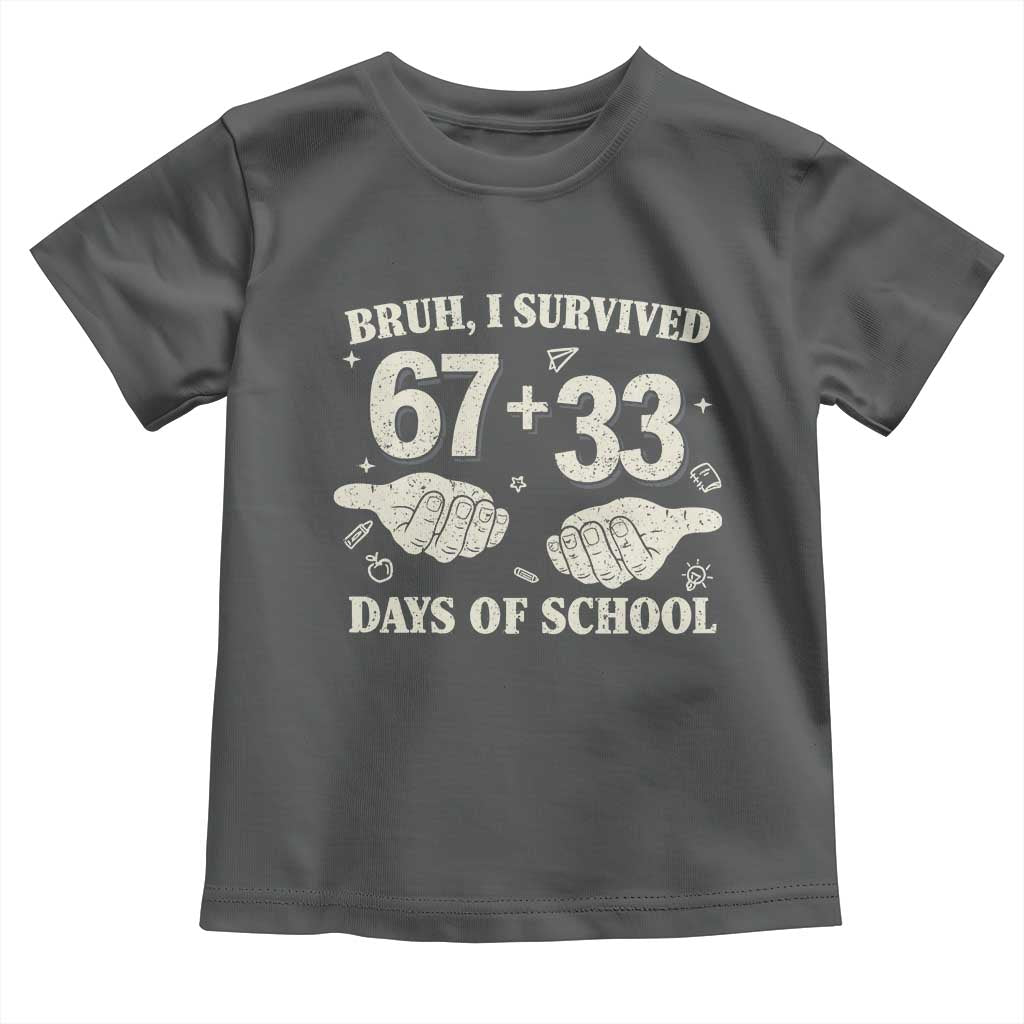 Bruh I Survived 100 Days of School Toddler T Shirt 67 33 Six Seven Hands Meme Funny Gen Alpha TS10 Dark Heather Print Your Wear