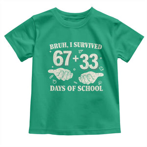 Bruh I Survived 100 Days of School Toddler T Shirt 67 33 Six Seven Hands Meme Funny Gen Alpha TS10 Irish Green Print Your Wear