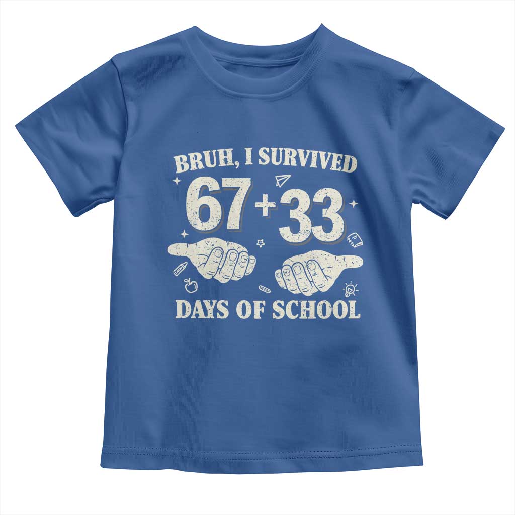 Bruh I Survived 100 Days of School Toddler T Shirt 67 33 Six Seven Hands Meme Funny Gen Alpha TS10 Royal Blue Print Your Wear