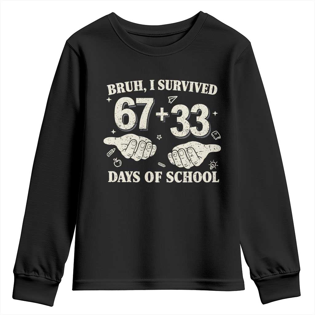 Bruh I Survived 100 Days of School Youth Sweatshirt 67 33 Six Seven Hands Meme Funny Gen Alpha TS10 Black Print Your Wear
