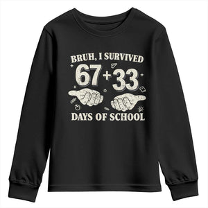 Bruh I Survived 100 Days of School Youth Sweatshirt 67 33 Six Seven Hands Meme Funny Gen Alpha TS10 Black Print Your Wear