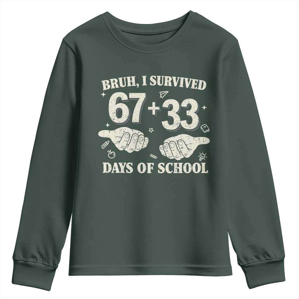 Bruh I Survived 100 Days of School Youth Sweatshirt 67 33 Six Seven Hands Meme Funny Gen Alpha TS10 Dark Forest Green Print Your Wear