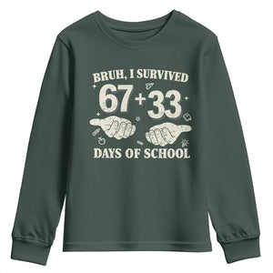 Bruh I Survived 100 Days of School Youth Sweatshirt 67 33 Six Seven Hands Meme Funny Gen Alpha TS10 Dark Forest Green Print Your Wear