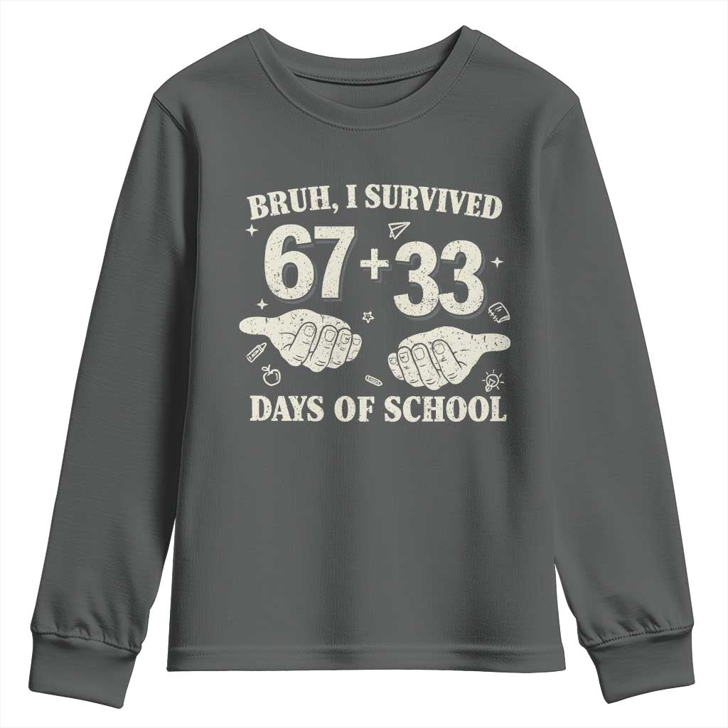 Bruh I Survived 100 Days of School Youth Sweatshirt 67 33 Six Seven Hands Meme Funny Gen Alpha TS10 Dark Heather Print Your Wear