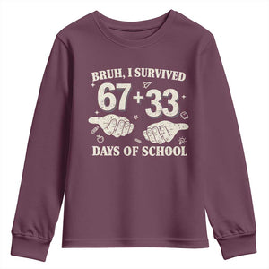 Bruh I Survived 100 Days of School Youth Sweatshirt 67 33 Six Seven Hands Meme Funny Gen Alpha TS10 Maroon Print Your Wear