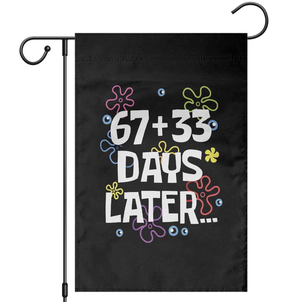 67 33 One Hundred Days Later Garden Flag Funny 100th Day of School Flowers TS10 Black Print Your Wear