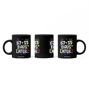 67 33 One Hundred Days Later Coffee Mug Funny 100th Day of School Flowers TS10 Print Your Wear