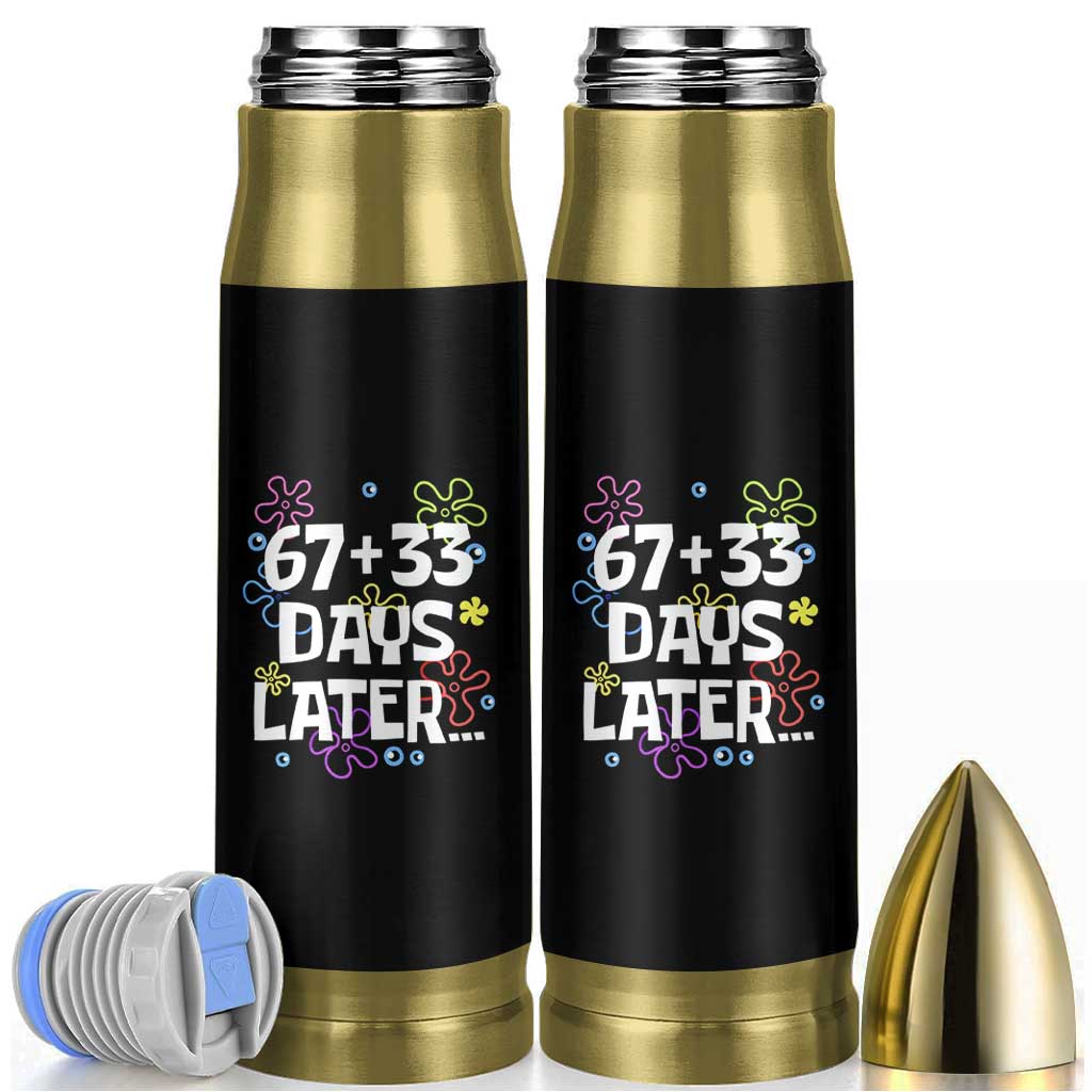 67 33 One Hundred Days Later Bullet Tumbler Funny 100th Day of School Flowers TS10 Black Print Your Wear