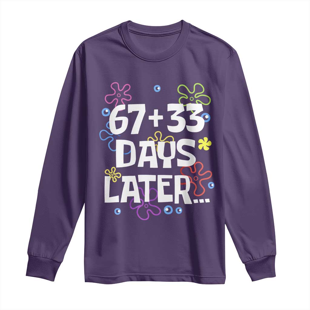 67 33 One Hundred Days Later Long Sleeve Shirt Funny 100th Day of School Flowers TS10 Purple Print Your Wear