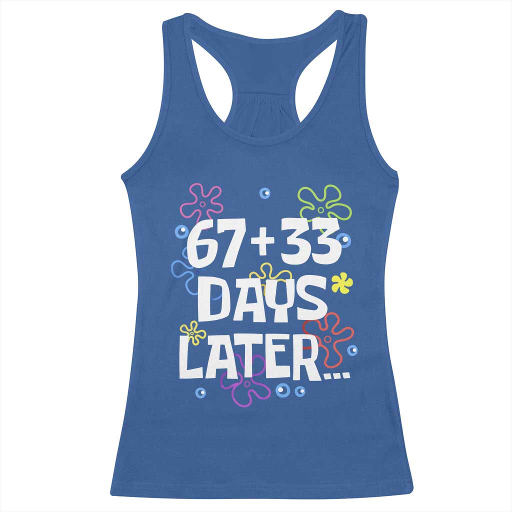 67 33 One Hundred Days Later Racerback Tank Top Funny 100th Day of School Flowers TS10 Royal Blue Print Your Wear