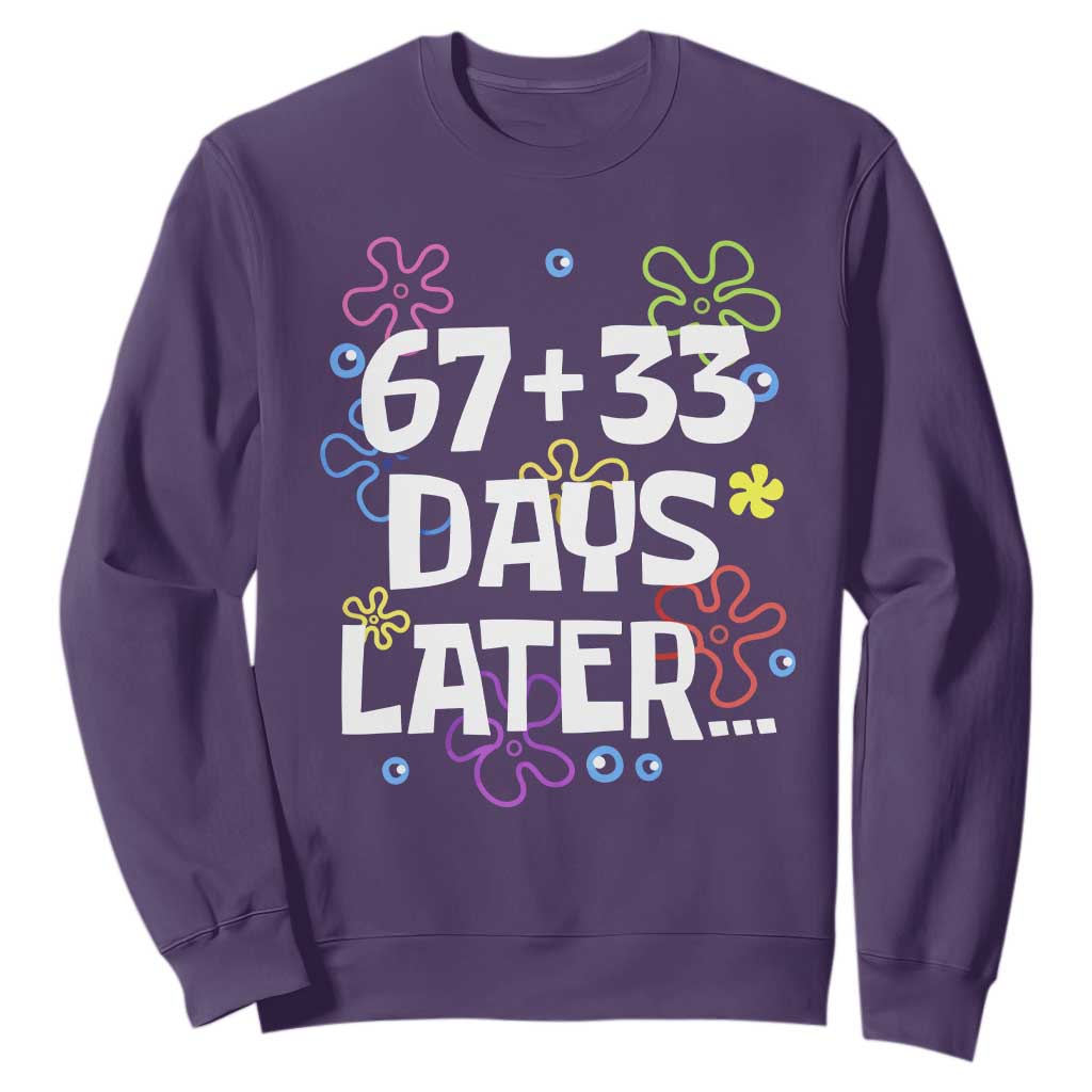 67 33 One Hundred Days Later Sweatshirt Funny 100th Day of School Flowers TS10 Purple Print Your Wear