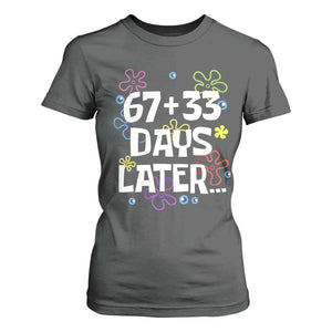 67 33 One Hundred Days Later T Shirt For Women Funny 100th Day of School Flowers TS10 Dark Heather Print Your Wear