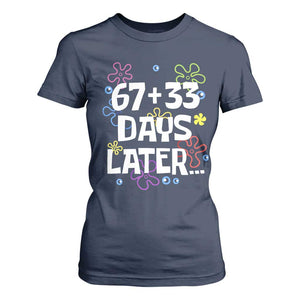 67 33 One Hundred Days Later T Shirt For Women Funny 100th Day of School Flowers TS10 Navy Print Your Wear