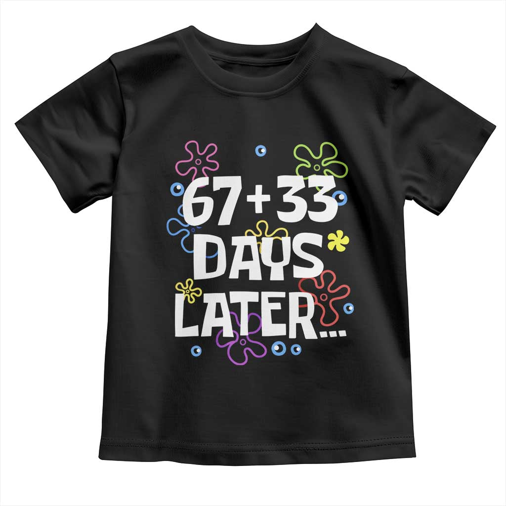 67 33 One Hundred Days Later Toddler T Shirt Funny 100th Day of School Flowers TS10 Black Print Your Wear