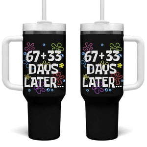 67 33 One Hundred Days Later Tumbler With Handle Funny 100th Day of School Flowers TS10 One Size: 40 oz Black Print Your Wear
