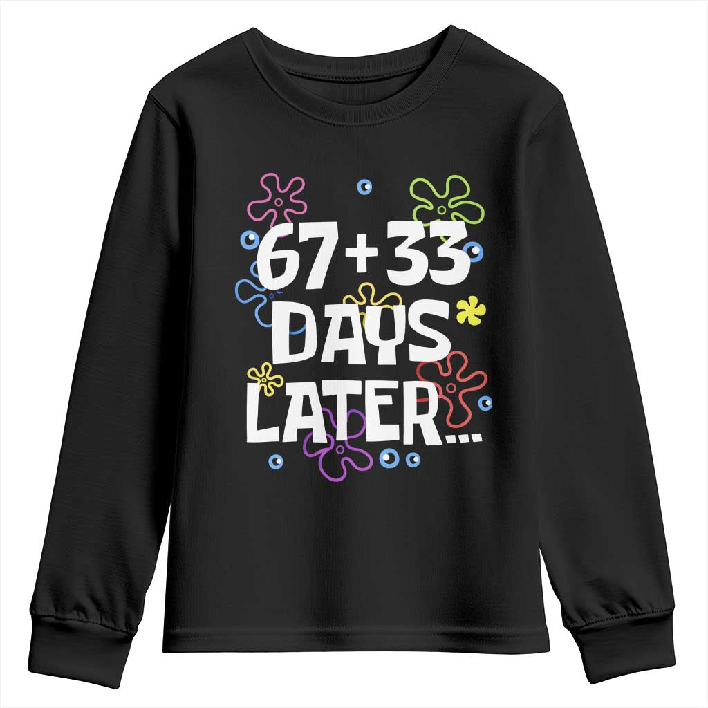 67 33 One Hundred Days Later Youth Sweatshirt Funny 100th Day of School Flowers TS10 Black Print Your Wear