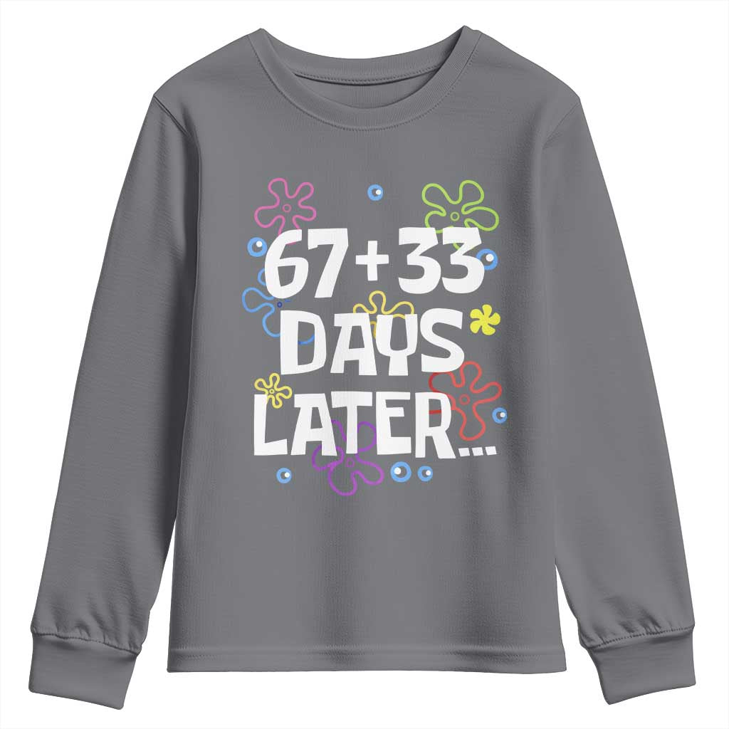 67 33 One Hundred Days Later Youth Sweatshirt Funny 100th Day of School Flowers TS10 Charcoal Print Your Wear