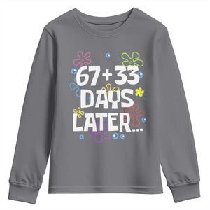 67 33 One Hundred Days Later Youth Sweatshirt Funny 100th Day of School Flowers TS10 Charcoal Print Your Wear
