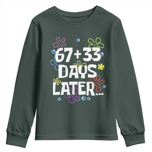 67 33 One Hundred Days Later Youth Sweatshirt Funny 100th Day of School Flowers TS10 Dark Forest Green Print Your Wear