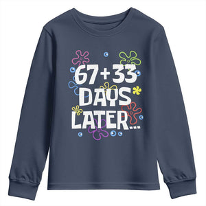 67 33 One Hundred Days Later Youth Sweatshirt Funny 100th Day of School Flowers TS10 Navy Print Your Wear