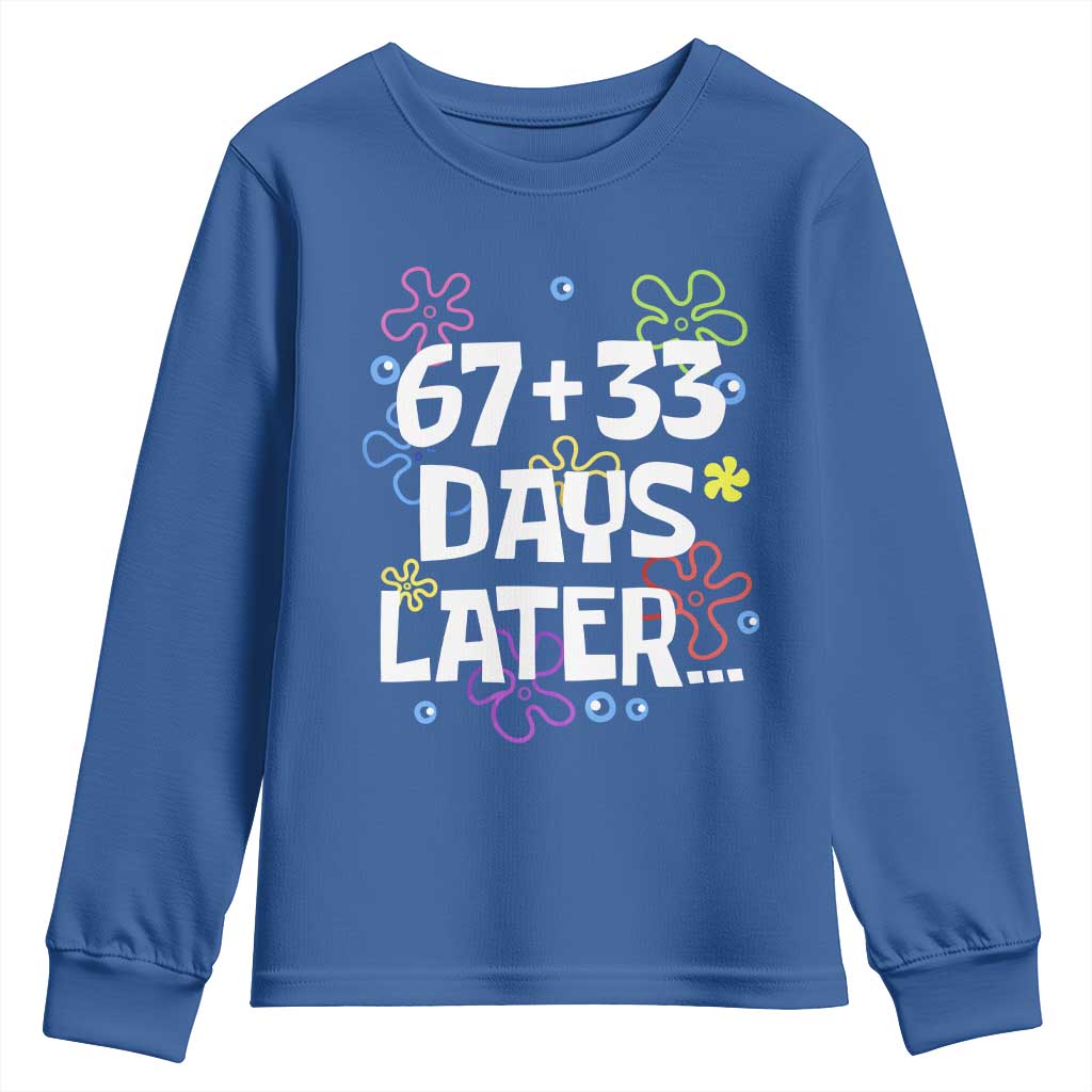 67 33 One Hundred Days Later Youth Sweatshirt Funny 100th Day of School Flowers TS10 Royal Blue Print Your Wear