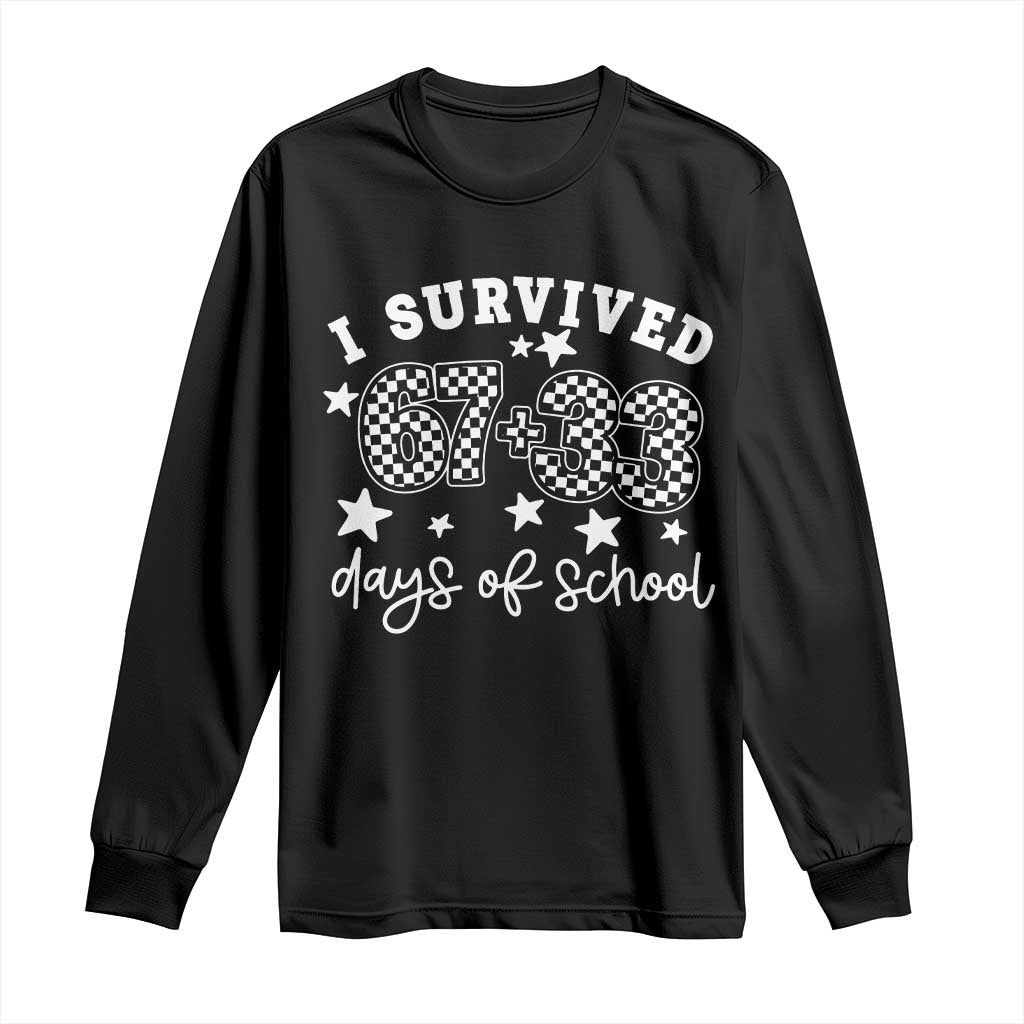 I Survived 67 33 100 Days of School Long Sleeve Shirt Funny 100th Day of School One Hundred Days TS10 Black Print Your Wear