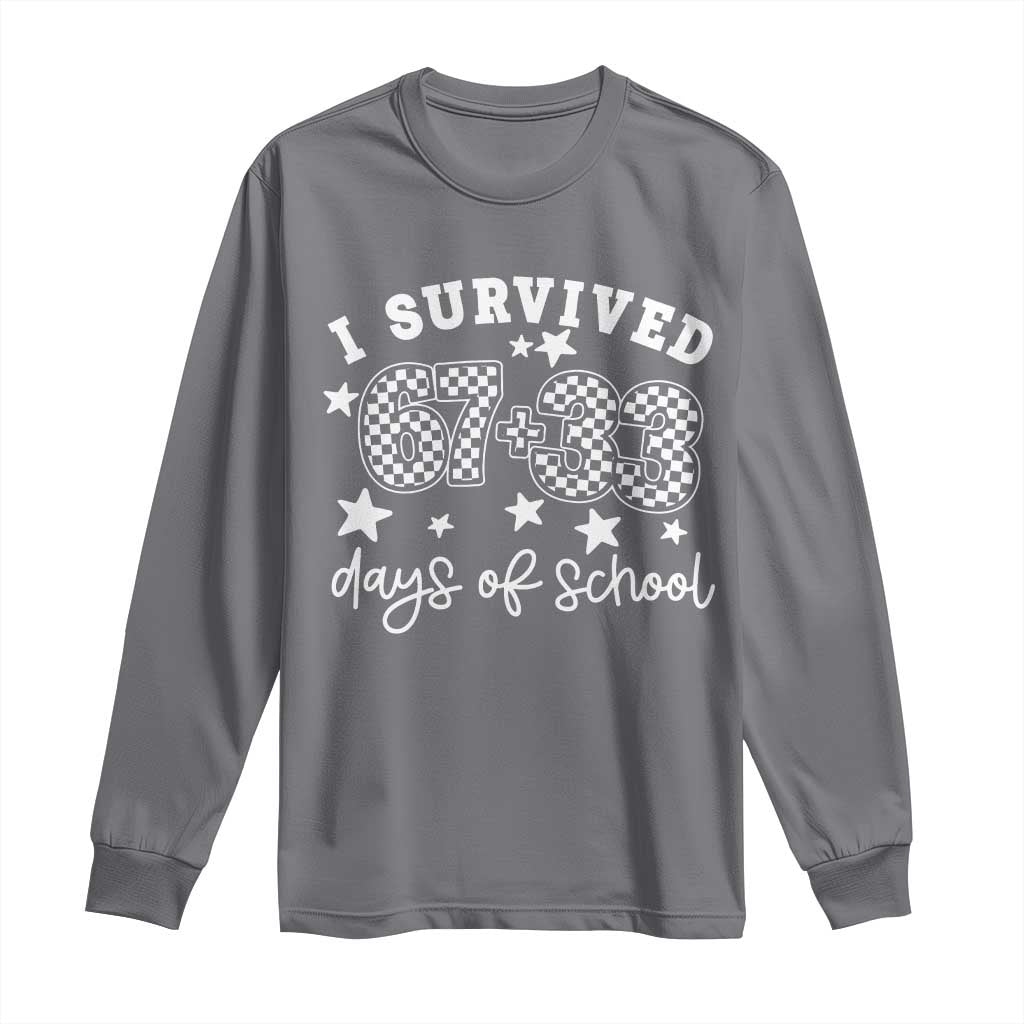 I Survived 67 33 100 Days of School Long Sleeve Shirt Funny 100th Day of School One Hundred Days TS10 Charcoal Print Your Wear